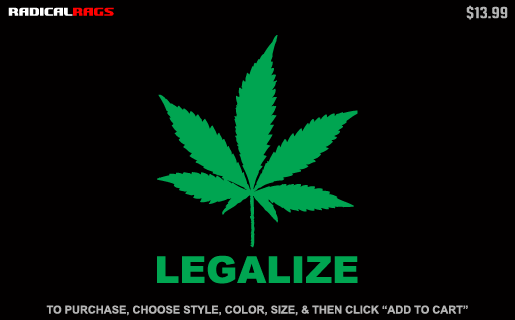 legalization of weed. Legalize Weed T-Shirt